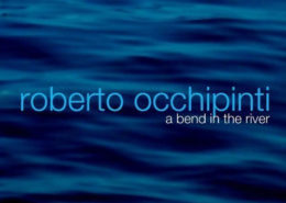 Roberto Occhipinti - A Bend in the River - Juno Nominated